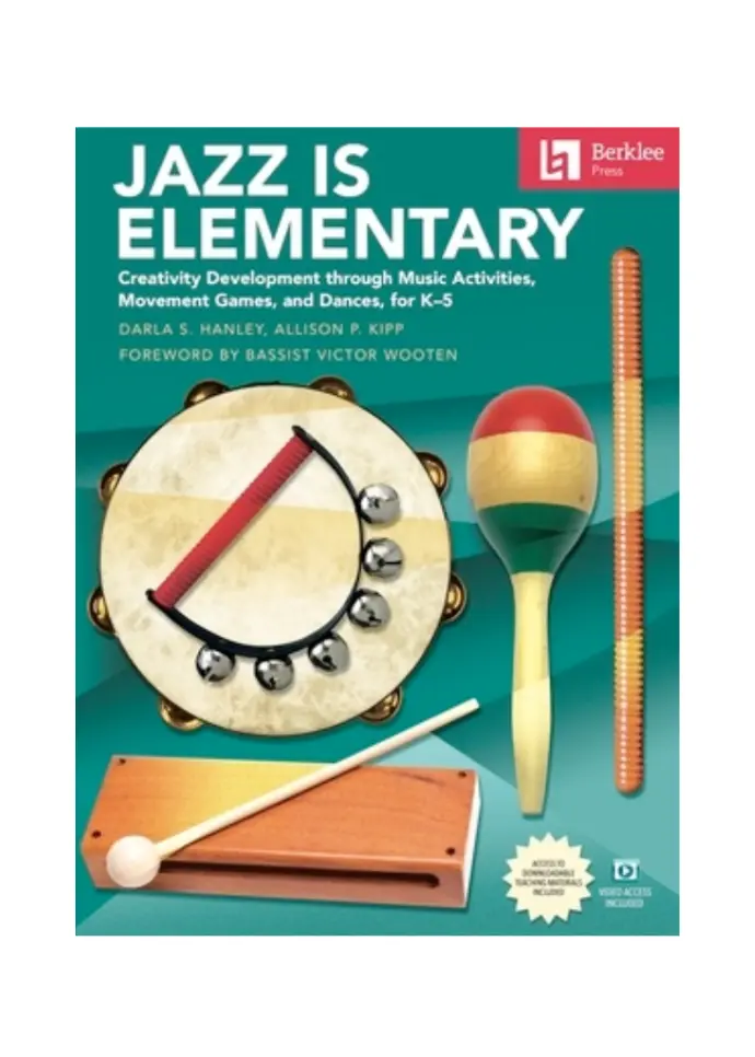 Jazz Is Elementary for K1-5 Creativity Development