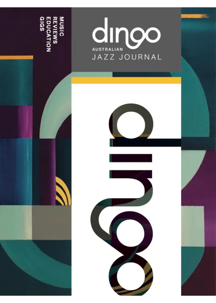 Dingo Australian Jazz Journal Magazine - Volume 5 Autumn 2023