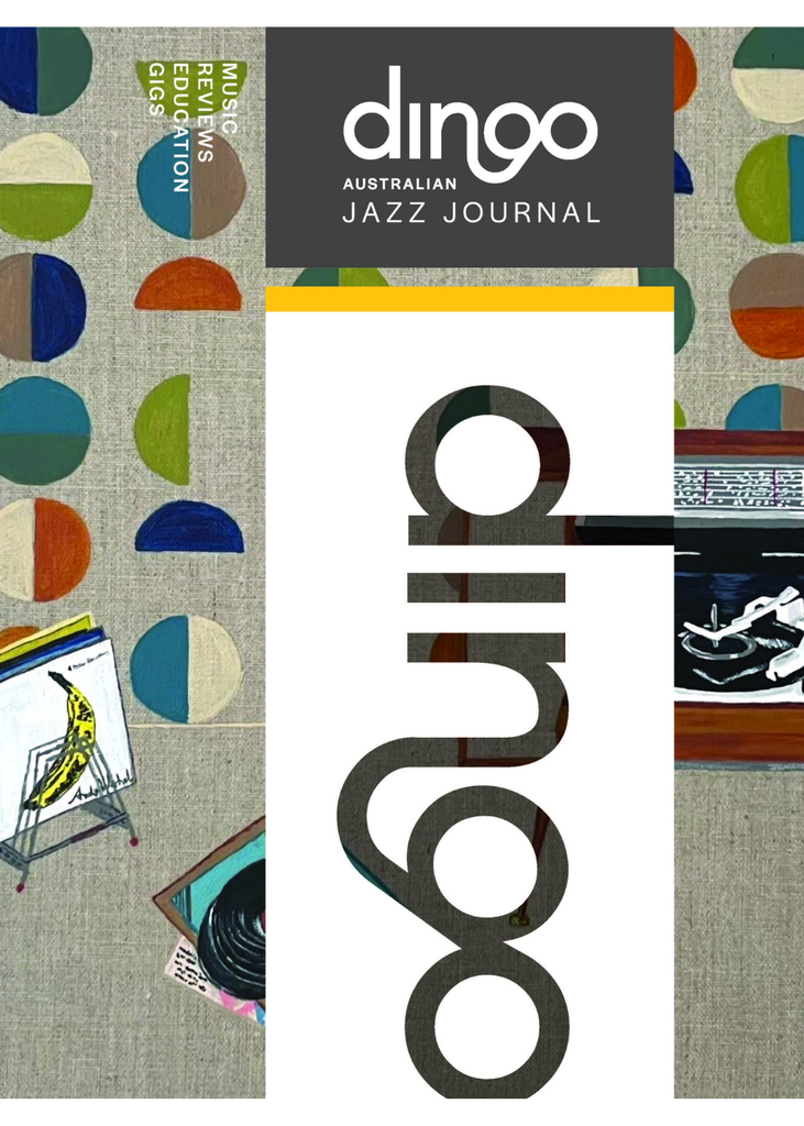 Dingo Australian Jazz Journal Magazine - Volume 9 Autumn 2025