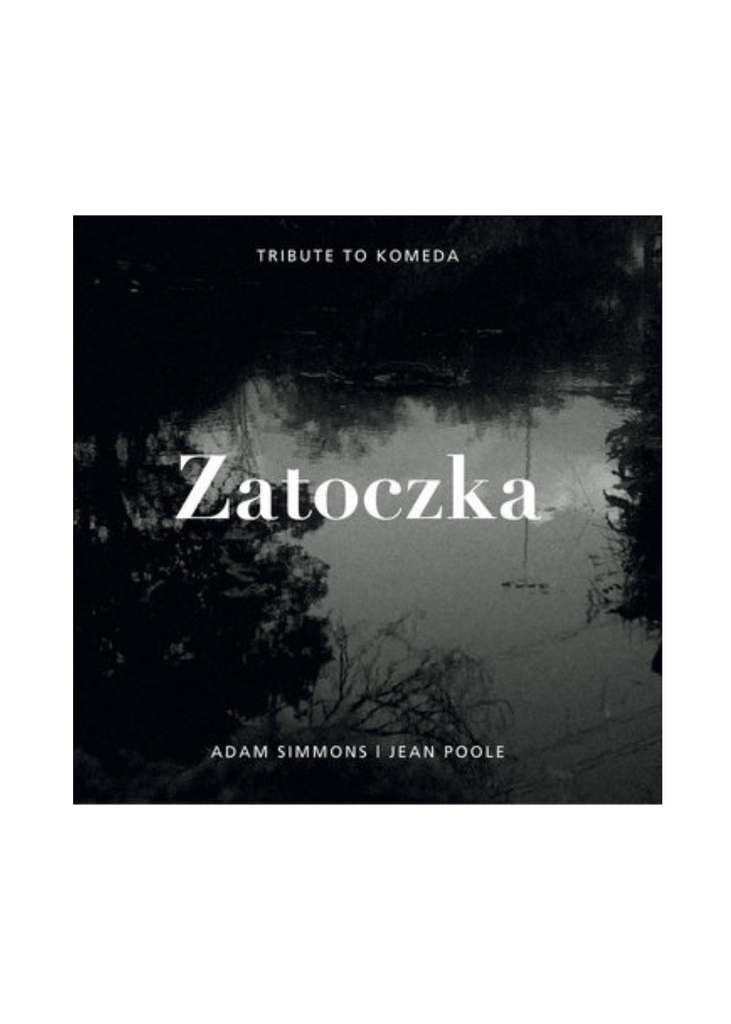 Adam Simmons | Jean Poole - Zatoczka Tribute to Komeda [CD]